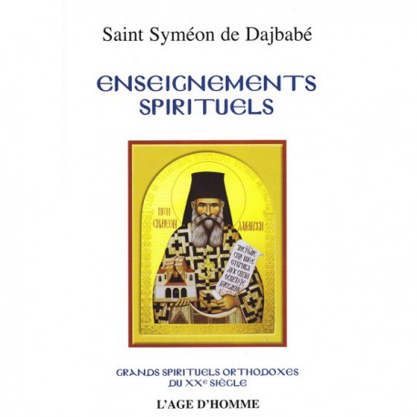 Enseignements spirituels. Saint Syméon de Dajbabé