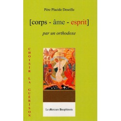 Corps - Âme -Esprit par un orthodoxe