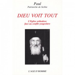 Dieu voit tout. Mgr PAUL Patriarche de Serbie