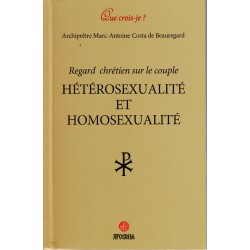 Regard chrétien sur le couple. Hétérosexualité et homosexualité