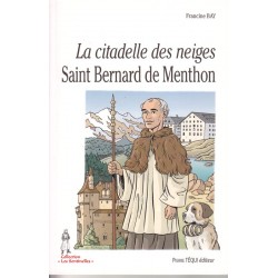 La citadelle des neiges. Saint Bernard de Menthon