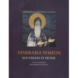 Vénérable Syméon souverain et moine et sa fondation Monastère Studenica