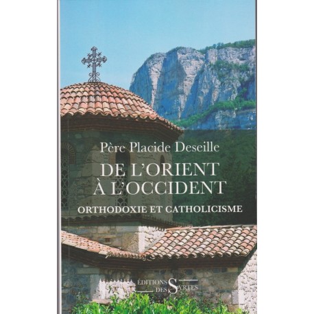 De l'orient à l'occident. Orthodoxie et catholicisme