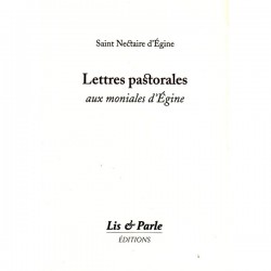 Lettres pastorales aux moniales d'Egine. Saint Nectaire d'Egine