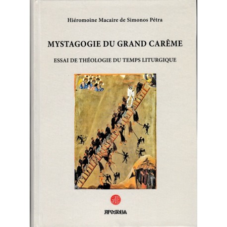 Mystagogie du grand carême - Essai de théologie du temps liturgique