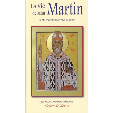 La vie de Saint Martin le Miséricordieux, évêque de Tours