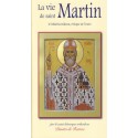 La vie de Saint Martin le Miséricordieux, évêque de Tours