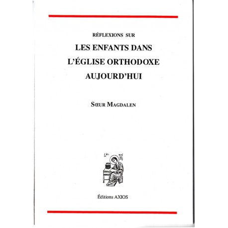 Réflexion sur les enfants dans l'Eglise orthodoxe aujourd'hui