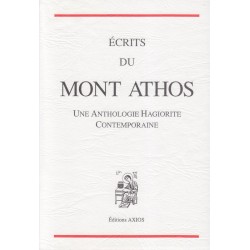 Ecrits du Mont Athos. Une anthologie hagiorite contemporaine