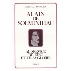 Alain de Solminihac. Au service de Dieu et de sa gloire