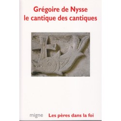 Le Cantique des cantiques. Grégoire de Nysse.