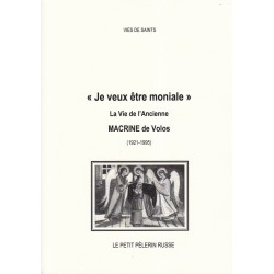 "Je veux être moniale". La vie de l'Ancienne Macrine de Volos (1921-1995)