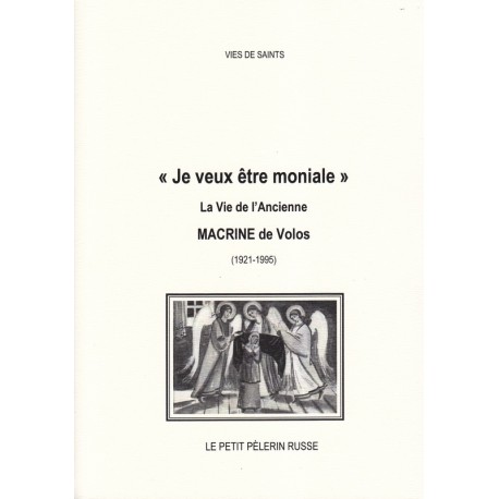 "Je veux être moniale". La vie de l'Ancienne Macrine de Volos (1921-1995)