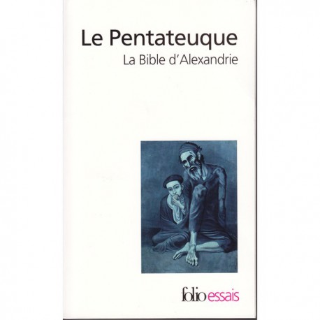 Le Pentateuque. La bible d'Alexandrie