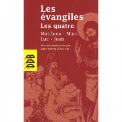 Les évangiles. Les quatre. Matthieu - Marc - Luc - Jean