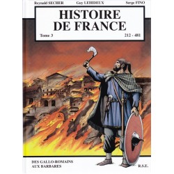 Histoire de France Tome 3 212-481. Des Gallo-Romains aux Barbares