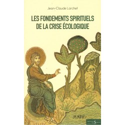 Les fondements spirituels de la crise écologique