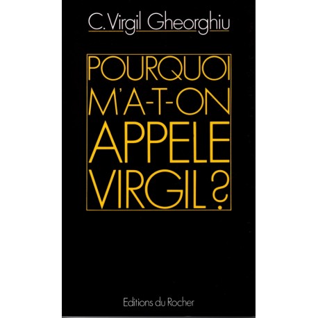 Pourquoi m'a-t-on appelé Virgil ?