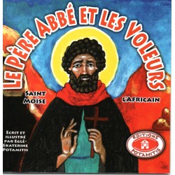 Le père abbé et les voleurs. Saint Moïse l'Africain