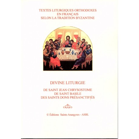 Divine Liturgie de Saint Jean Chrysostome, de Saint Basile, des Saints dons présanctifiés