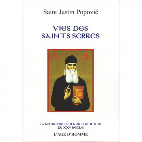 Vies des saints serbes. Saint Justin Popovic.