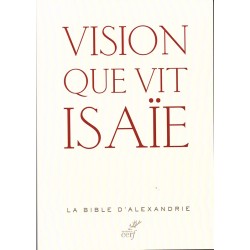 Vision que vit ISAÏE - La Bible d'Alexandrie