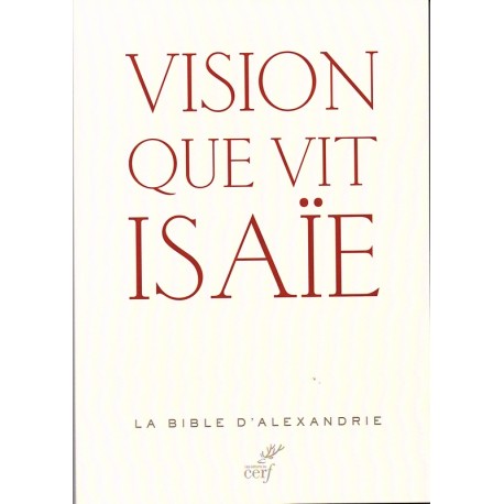 Vision que vit ISAÏE - La bible d'Alexandrie