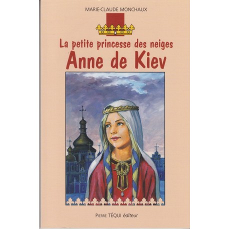 La petite princesse des neiges Anne de Kiev