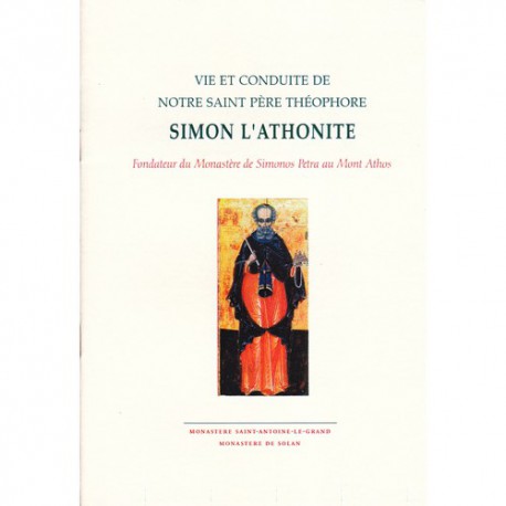 Vie et conduite de notre saint Père théophore Simon l'Athonite