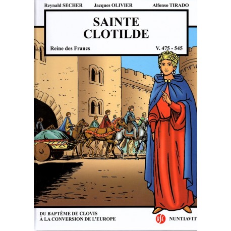 Sainte Clotilde Reine des Francs - V. 475 - 545