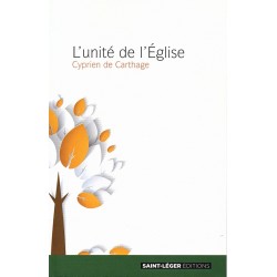 L'unité de l'Eglise - Cyprien de Carthage