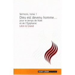 Sermons, tome 1 - Dieu est devenu homme ... Pour le temps de Noël et de l'Epiphanie