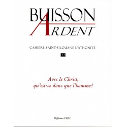 Avec le Christ, qu'est-ce donc que l'homme ? - Buisson Ardent n° 22