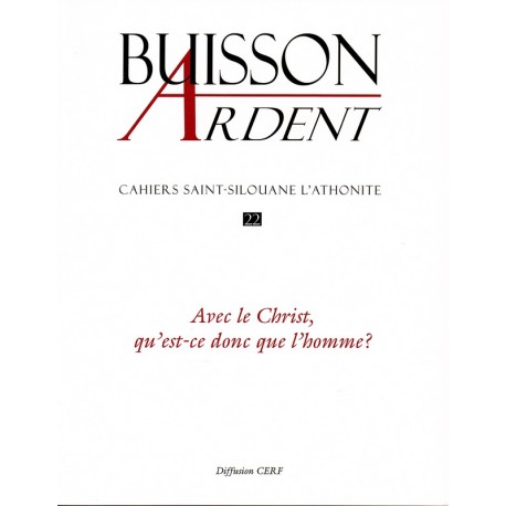 Avec le Christ, qu'est-ce donc que l'homme ? - Buisson Ardent n° 22