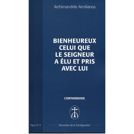 Bienheureux celui que le Seigneur a élu et pris avec Lui - Opus B14