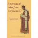 A l'écoute de saint Jean Chrysostome.