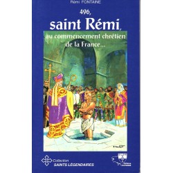 496, Saint Rémi, au commencement chrétien de la France