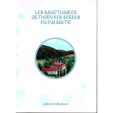 Les sanctuaires orthodoxes serbes en Dalmatie