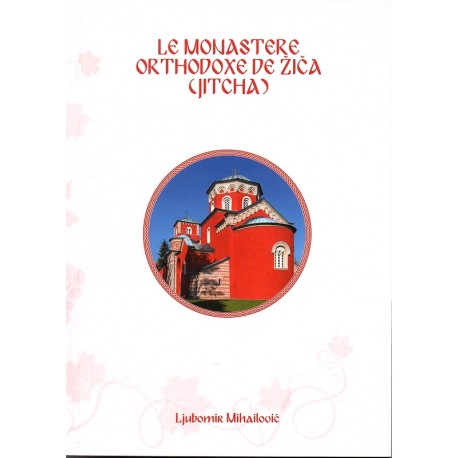 Le monastère orthodoxe de Zica (Jitcha)