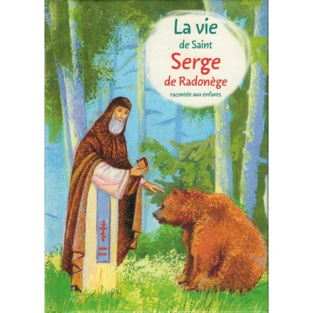 La vie de Saint Serge de Radonège