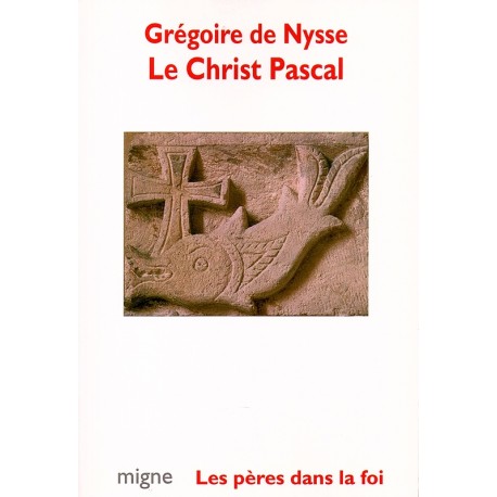 Le Christ Pascal - Grégoire de Nysse
