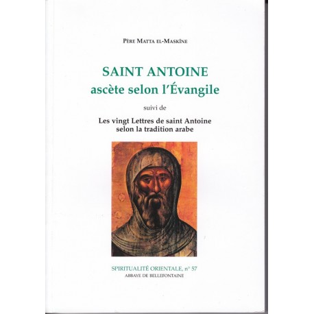 Saint Antoine ascète selon l'Evangile.