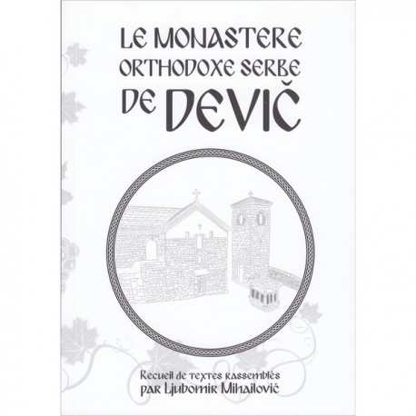 Le monastère orthodoxe serbe de Devic