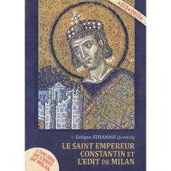 Le saint empereur Constantin et l'Edit de Milan