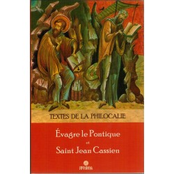 Textes de la Philocalie. Evagre le Pontique - Saint Jean Cassien