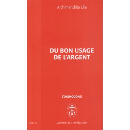 Du bon usage de l'argent. Opus 15