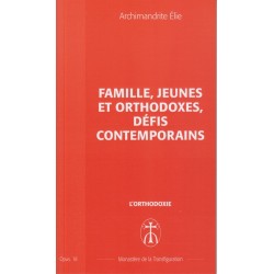 Famille, jeunes et orthodoxes, défis contemporains. Opus 18