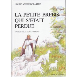 La petite brebis qui s'était perdue. Louise ANDRE-DELASTRE