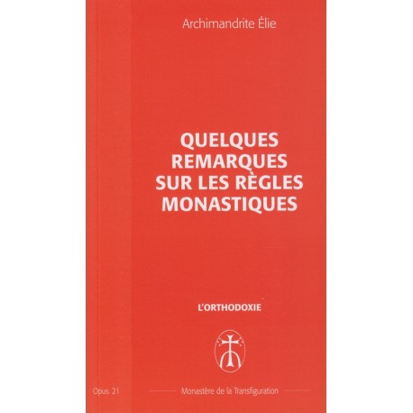 Quelques remarques sur les règles monastiques. Opus 21