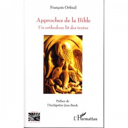 Approches de la Bible. Un orthodoxe lit des textes